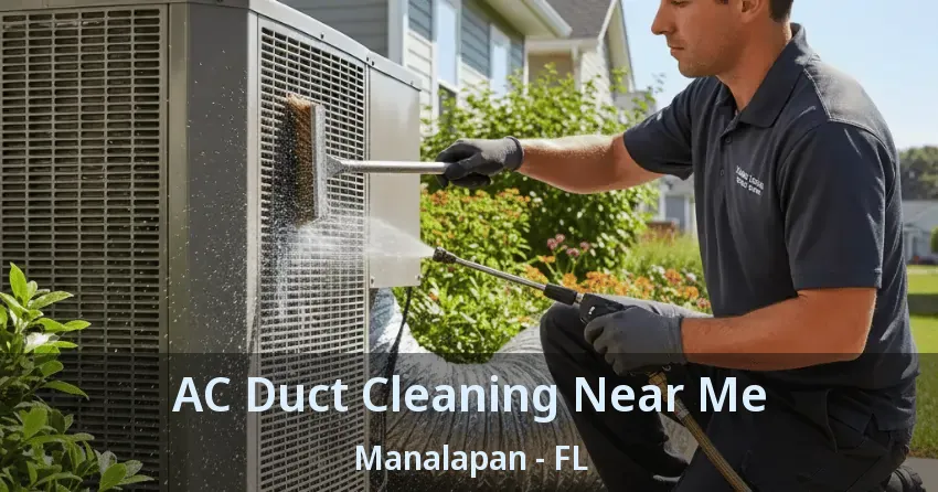 AC Duct Cleaning Near Me Manalapan - FL