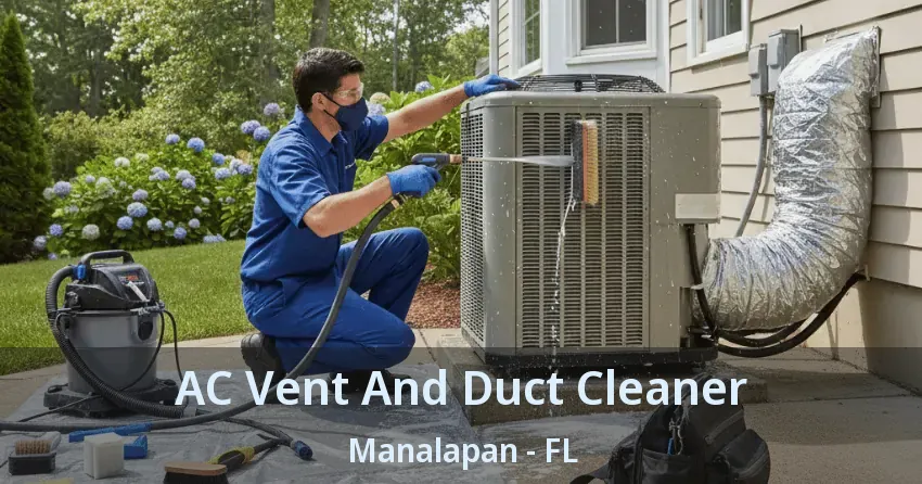 AC Vent And Duct Cleaner Manalapan - FL AC Vent And Duct Cleaner Manalapan - FL