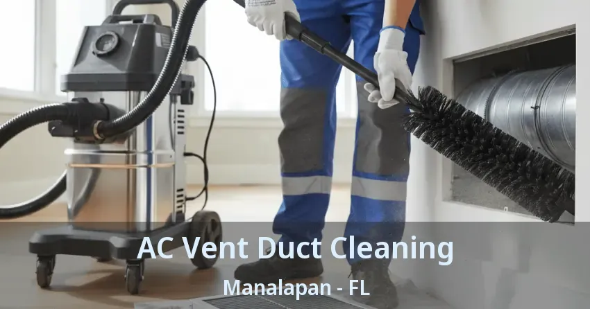 AC Vent Duct Cleaning Manalapan - FL