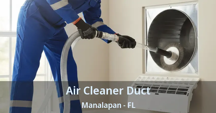 Air Cleaner Duct Manalapan - FL