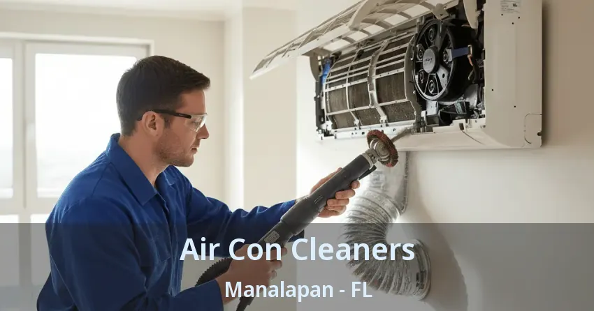 Air Con Cleaners Manalapan - FL
