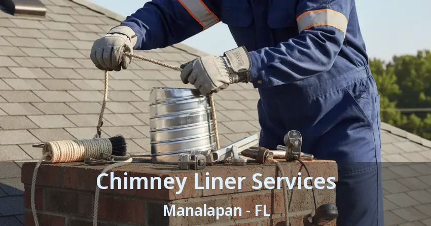 Chimney Liner Services Manalapan - FL