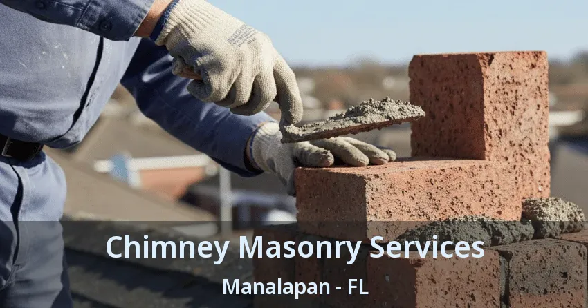 Chimney Masonry Services Manalapan - FL