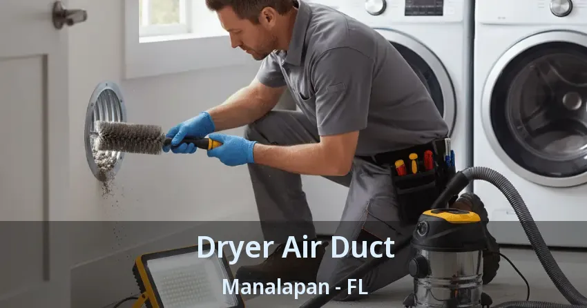 Dryer Air Duct Manalapan - FL