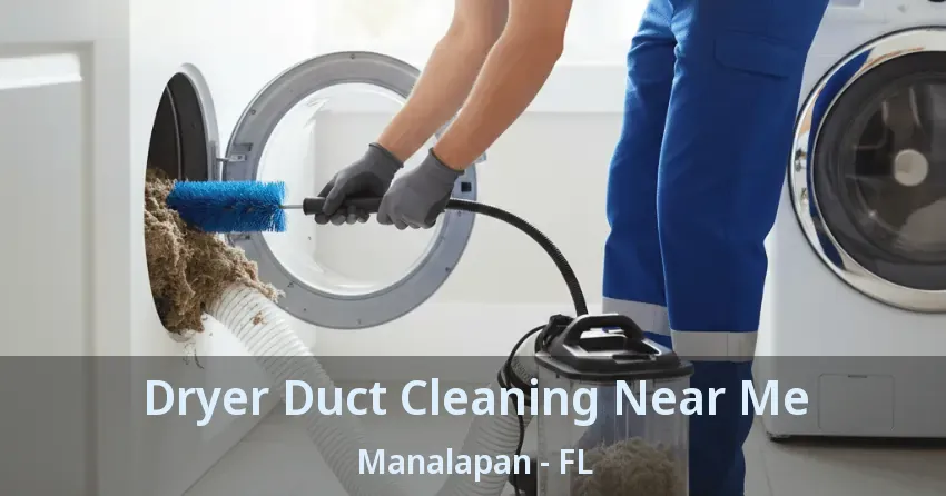 Dryer Duct Cleaning Near Me Manalapan - FL
