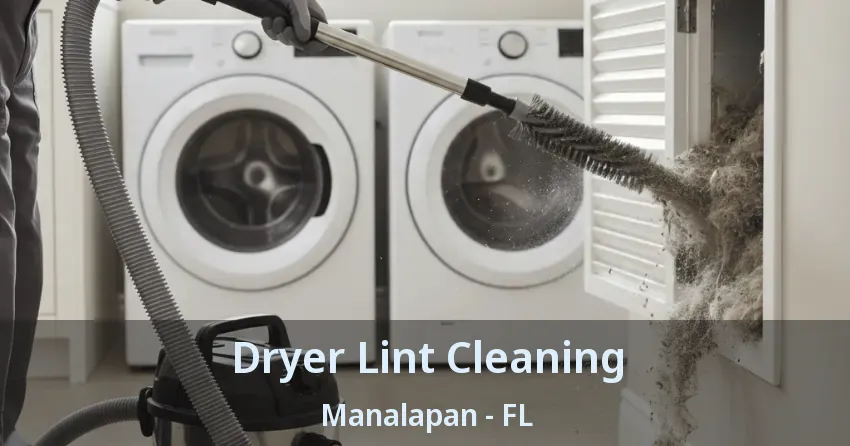 Dryer Lint Cleaning Manalapan - FL