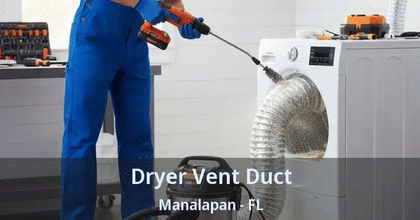 Dryer Vent Duct Manalapan - FL