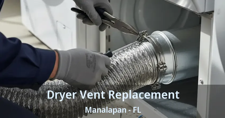 Dryer Vent Replacement Manalapan - FL