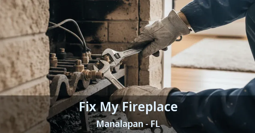 Fix My Fireplace Manalapan - FL