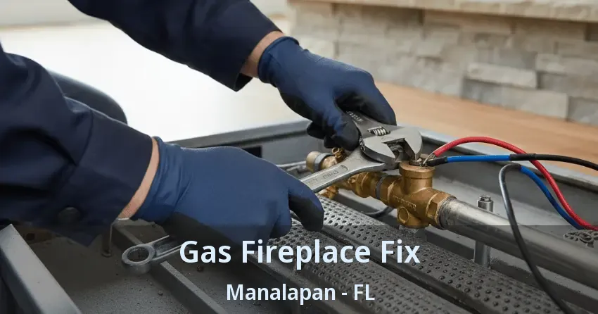 Gas Fireplace Fix Manalapan - FL Gas Fireplace Fix Manalapan - FL