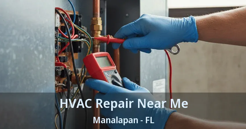 HVAC Repair Near Me Manalapan - FL