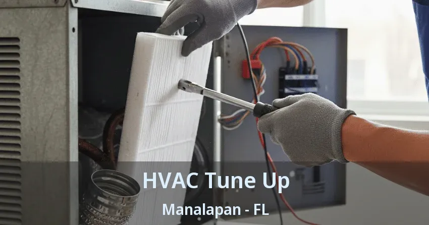 HVAC Tune Up Manalapan - FL HVAC Tune Up Manalapan - FL